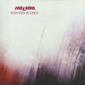 Seventeen Seconds The Cure