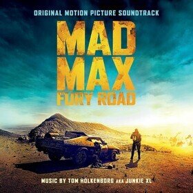 Mad Max: Fury Road (Original Motion Picture Soundtrack) Junkie XL