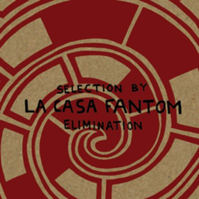 Selection By Elimination La Casa Fantom