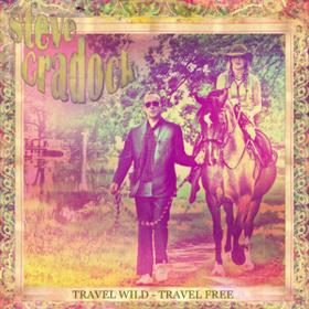 Travel Wild - Travel Free Steve Cradock