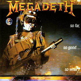 So Far So Good So What Megadeth