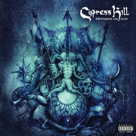 Elephants On Acid Cypress Hill