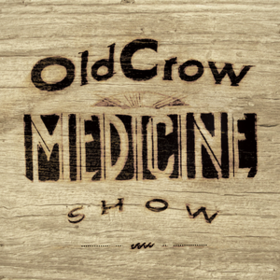 Carry Me Back Old Crow Medicine Show
