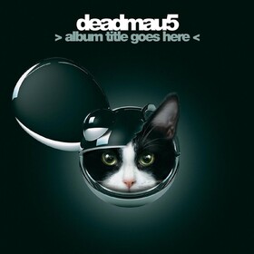Album Title Goes Here Deadmau5