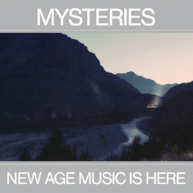 New Age Music Is Here Mysteries