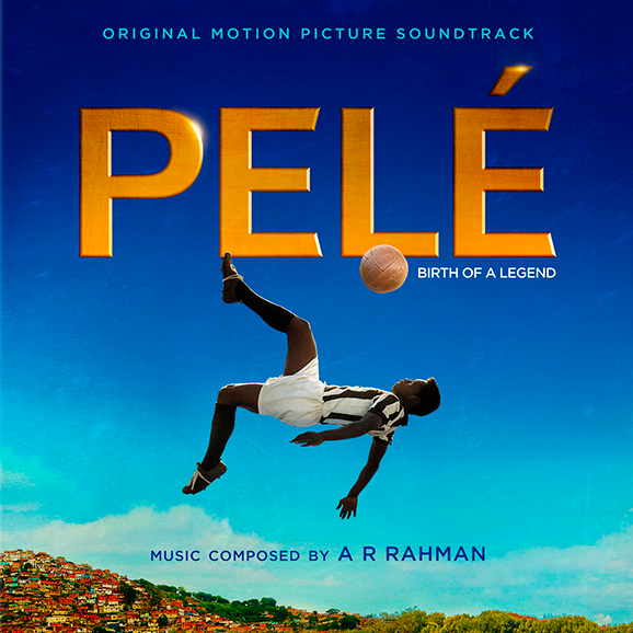 Pele: Birth Of A Legend (A R Rahman)