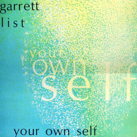 Your Own Self Garrett List