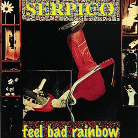 Feel Bad Rainbow Serpico