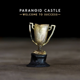 Welcome To Success Paranoid Castle