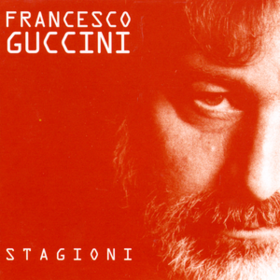 Stagioni Francesco Guccini