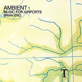 Ambient 1: Music For Airports Brian Eno