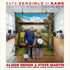 Safe, Sensible And Sane (Signed) Alison Brown & Steve Martin