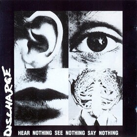 Hear Nothing See Nothing Say Nothing (Limited Clear/Black Splatter Edition) Discharge