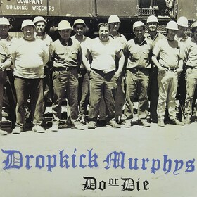 Do Or Die (Limited Edition) Dropkick Murphys