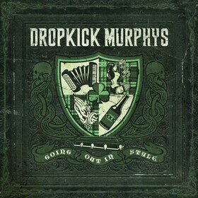 Going Out In Style (Signed) Dropkick Murphys