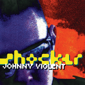 Shocker Johnny Violent