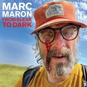 From Bleak To Dark Marc Maron