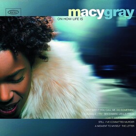On How Life Is (20th Anniversary Edition) Macy Gray