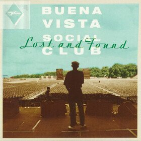 Lost And Found Buena Vista Social Club
