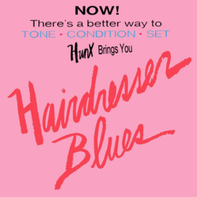 Hairdresser Blues Hunx