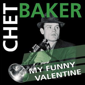 My Funny Valentine (Deluxe Black Edition) Chet Baker