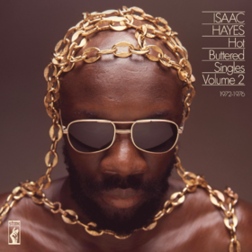 Hot Buttered Singles Volume 2: 1972-1976 Isaac Hayes
