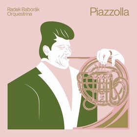 Piazzolla Radek Baborák Orquestrina
