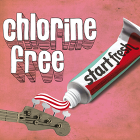Start Fresh Chlorine Free