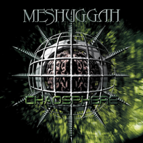 Chaosphere Meshuggah