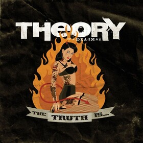 The Truth Is... Theory Of A Deadman