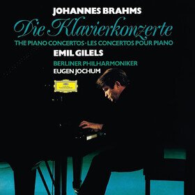 Brahms: Piano Concertos Nos. 1 & 2 Emil Gilels & Berliner Philharmoniker & Eugen Jochum