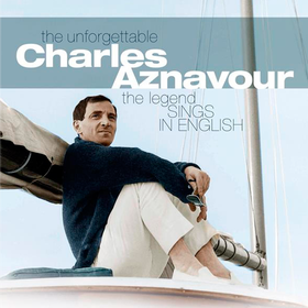 The Unforgettable Charles Aznavour