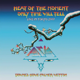 Heat Of The Moment / Only Time Will Tell - Live In Tokyo 2007 Asia