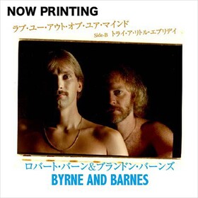 Love You Out of Your Mind/ I'll Try a Little Everyday For You Byrne & Barnes