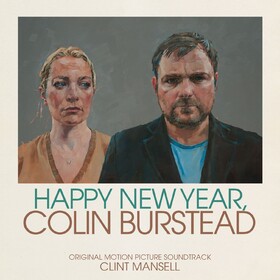 Happy New Year Colin Burstead (By Clint Mansell) Original Soundtrack