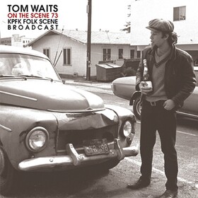 On The Scene '73: KPFK Folk Scene Broadcast Tom Waits