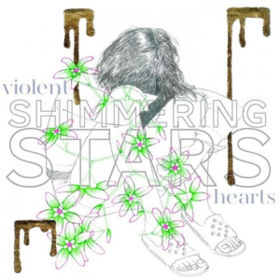 Violent Hearts Shimmering Stars