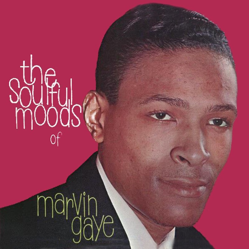The Soulful Moods Of Marvin Gaye
