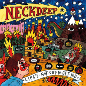 Life's Not Out To Get You Neck Deep
