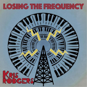 Losing The Frequency Kris Rodgers