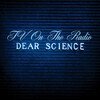 Dear Science (Limited Edition)