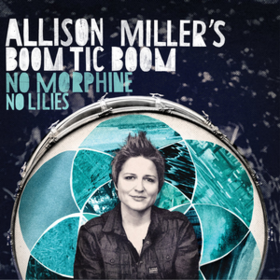 No Morphine, No Lilies Allison Miller