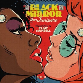 Black Mirror San Junipero Original Soundtrack