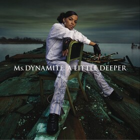 A Little Deeper Ms. Dynamite