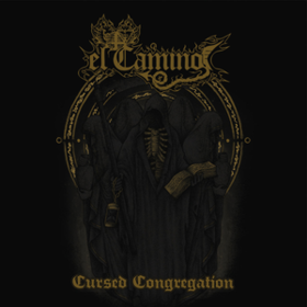 Cursed Congregation El Camino