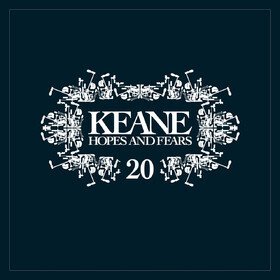 Hopes And Fears (20th Anniverary Edition) Keane