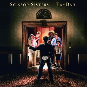 Ta Dah Scissor Sisters