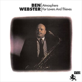 Atmosphere For Lovers And Thieves Ben Webster