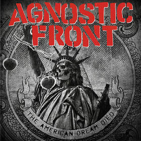 American Dream Died Agnostic Front
