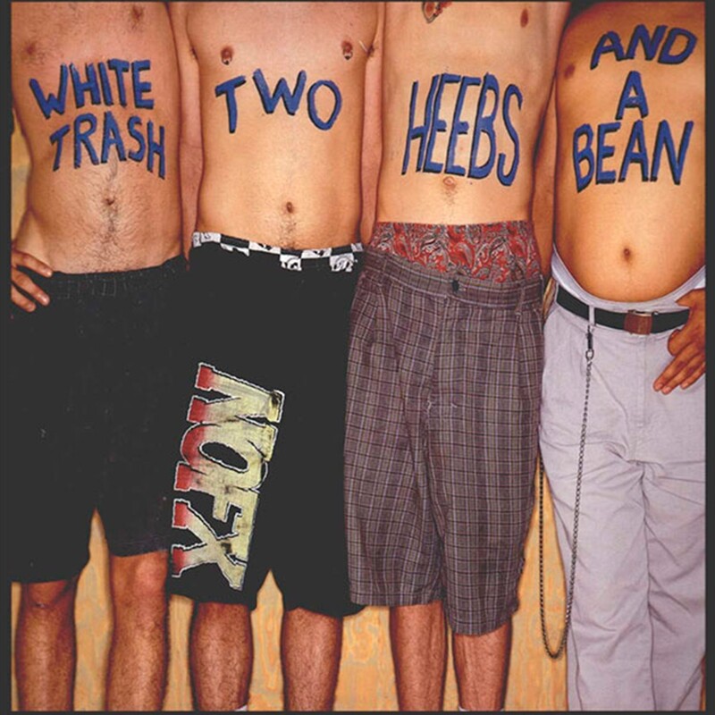 White Trash, Two Heebs and a Bean (Limited Edition)